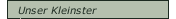 Unser Kleinster